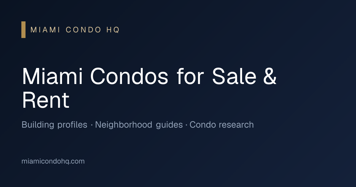 Miami Condo Research Library | Miami Condo HQ